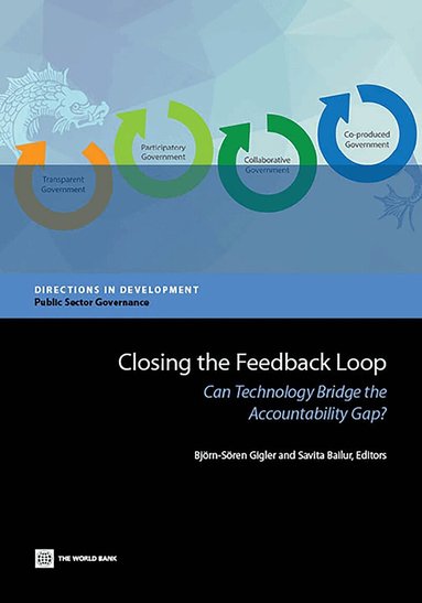 World Bank, Björn-Sören Gigler, Savita Bailur - Closing the Feedback Loop, Häftad