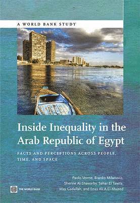 Paolo Verme, Branko Milanovic, Sherine Al-Shawarby, Sahar El Tawila, May Gadallah, Enas Ali A. El-Majeed - Inside Inequality in the Arab Republic of Egypt, Häftad