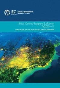 bokomslag Brazil country program evaluation, FY2004-11