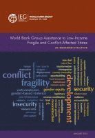 bokomslag World Bank Group Assistance to Low-Income Fragile and Conflict-Affected States