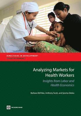 Barbara McPake, Anthony Scott, Ijeoma Edoka - Analyzing Markets for Health Workers, Häftad