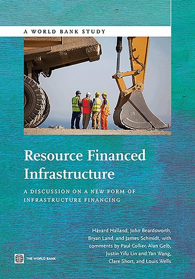 Håvard Halland, John Bearsdworth, Bryan Land, James Schmidt - Resource Financed Infrastructure, Häftad