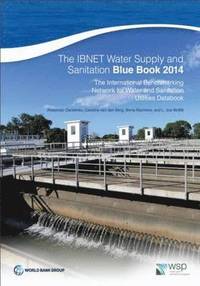 bokomslag The IBNET water supply and sanitation blue book 2014