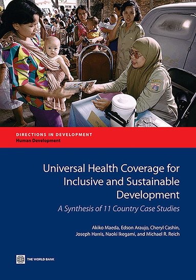 Akiko Maeda, Cheryl Cashin, 'Joseph Harris, Naoki Ikegami, Michael Reich - Universal Health Coverage for Inclusive and Sustainable Development, Häftad