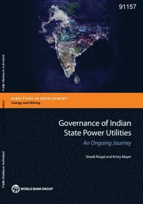 Sheoli Pargal, Kristy Mayer - Governance of Indian State Power Utilities, Häftad