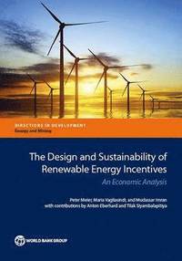 bokomslag The design and sustainability of renewable energy incentives