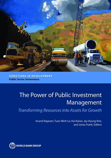 Anand Rajaram, Kai Kaiser, Tuan Minh Le, Jay-Hyung Kim, Jonas Frank - Power of Public Investment Management, Häftad