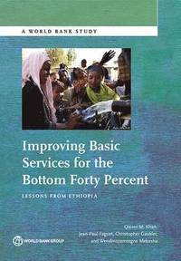 bokomslag Improving Basic Services for the Bottom Forty Percent
