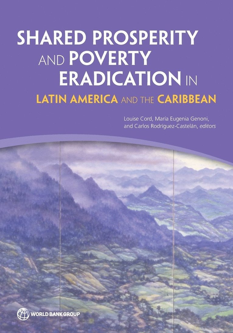 World Bank, Louise Cord, Maria Eugenia Genoni, Carlos Rodriguez-Castelan, María Genoni, Maria Genoni - Shared Prosperity and Poverty Eradication in Latin America and the Caribbean, Häftad