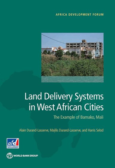 Alain Durand-Lasserve, Maÿlis Durand-Lasserve, Harris Selod - Land Delivery Systems in West African Cities, Häftad