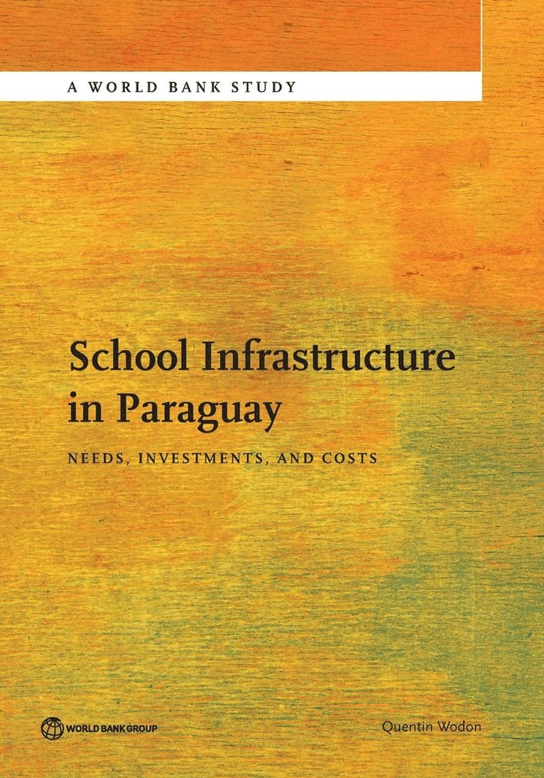Quentin Wodon - School Infrastructure in Paraguay, Häftad