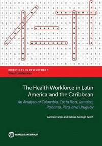 bokomslag The Health Workforce in Latin America and the Caribbean