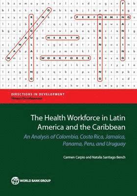 bokomslag The Health Workforce in Latin America and the Caribbean