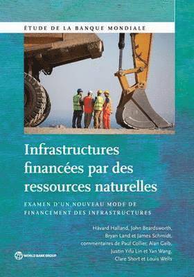 Håvard Halland, John Beardsworth, Bryan Land, James Schmidt - Infrastructures Financées Par Des Ressources Naturelles, Häftad
