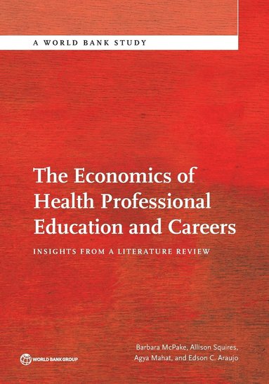 bokomslag The Economics of Health Professional Education and Careers