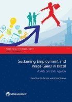 bokomslag Sustaining Employment and Wage Gains in Brazil