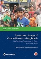Sanjay Kathuria, Mariem Mezghenni Malouche, Sanjay Kathuria, Mariem Malouche - Toward New Sources of Competitiveness in Bangladesh, Häftad