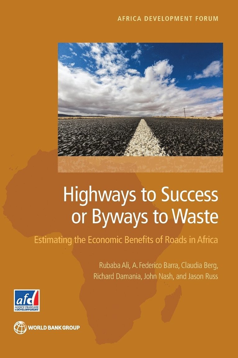 Rubaba Ali, Alvaro Barra, Claudia Berg, Richard Damania, John Nash, Jason Russ, A. Federico Barra - Highways to Success or Byways to Waste, Häftad