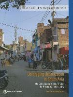 Peter Ellis, World Bank, Mark Roberts - Leveraging urbanization in South Asia, Häftad