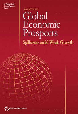 World Bank, World Bank Group, WorldBank, - Global Economic Prospects, January 2016, Häftad