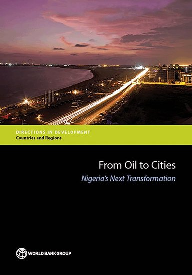 The World Bank - From Oil to Cities, Häftad