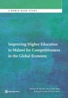 bokomslag Improving Higher Education in Malawi for Competitiveness in the Global Economy