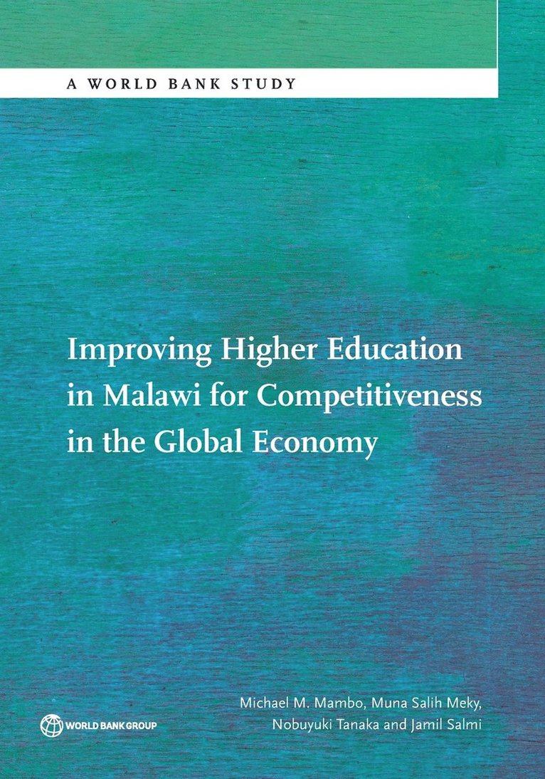 Improving Higher Education in Malawi for Competitiveness in the Global Economy 1