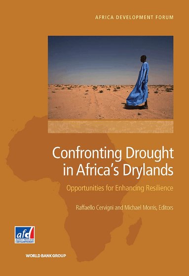 World Bank, Raffaello Cervigni, Michael Morris - Confronting Drought in Africa's Drylands, Häftad