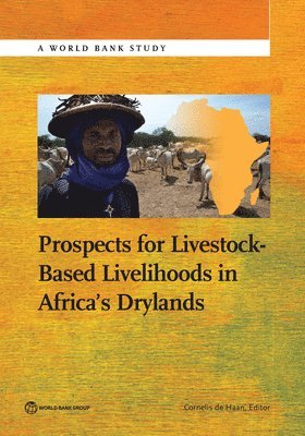 Cees de Haan, Cornelis de Haan, Cornelis De Haan - Prospects for Livestock-Based Livelihoods in Africa's Drylands, Häftad