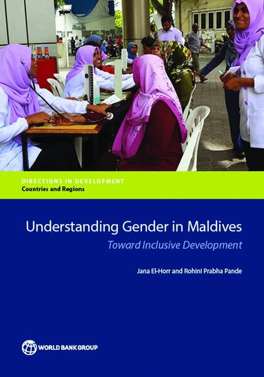 Jana Elhorr, Rohini P. Pande - Understanding Gender in Maldives, Häftad