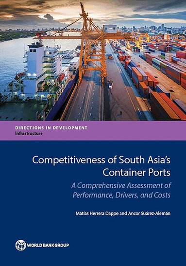 Matías Herrera Dappe, Ancor Suárez-Alemán - Competitiveness of South Asia's Container Ports, Häftad