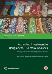 bokomslag Attracting investment in Bangladesh - sectoral analyses