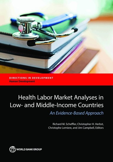 World Bank, Richard M. Scheffler, Christopher H. Herbst, Christophe Lemiere, Jim Campbell - Middle-Income Countries, Häftad