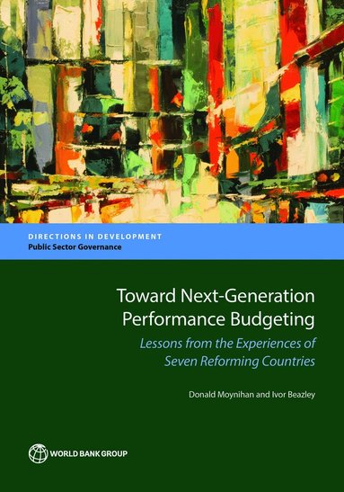 Donald Moynihan, Ivor Beazley - Toward Next-Generation Performance Budgeting, Häftad