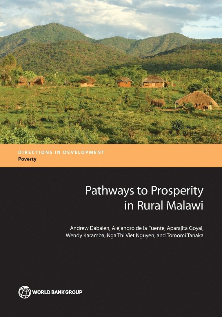 Andrew Dabalen, Alejandro de la Fuente, Aparajita Goyal, Wendy Karamba, Nga Thi Viet Nguyen, Tomomi Tanaka, Alejandro de la Fuente, Alejandro De La Fuente - Pathways to Prosperity in Rural Malawi, Häftad