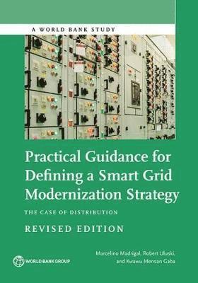 Marcelino Madrigal, Robert Uluski, Kwawu Mensan Gaba, Kwawu Mensan Gaba - Practical Guidance for Defining a Smart Grid Modernization Strategy, Häftad