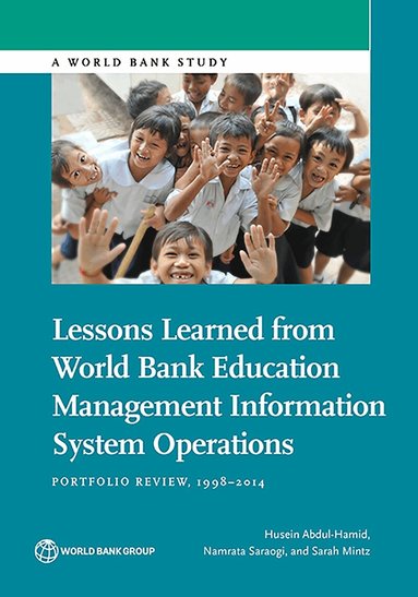 Husein Abdul-Hamid, Namrata Saraogi, Sarah Mintz, Husein Abdul-Hamid - Lessons Learned from World Bank Education Management Information System Operations, Häftad