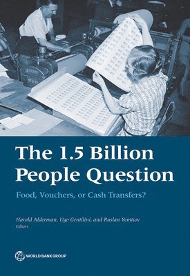 World Bank, Harold Alderman, Ugo Gentilini, Ruslan Yemtsov - 1.5 Billion People Question, Häftad
