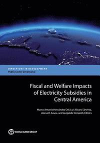 bokomslag Fiscal and welfare impacts of electricity subsidies in central America