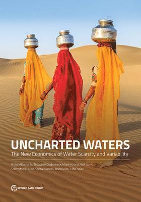 Richard Damania, Sébastien Desbureaux, Marie Hyland, Asif Islam, Scott Moore, Aude-Sophie Rodella, Jason Russ, Esha Zaveri, Sebastien Desbureaux - Uncharted Waters, Häftad