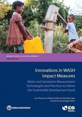 World Bank, Evan Thomas, Luis Alberto Andres, Christian Borja-Vega, German Sturzenegger - Innovations in WASH Impact Measures, Häftad
