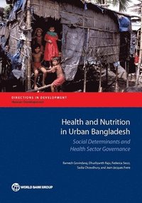 bokomslag Health and Nutrition Outcomes and Determinants in Urban Bangladesh