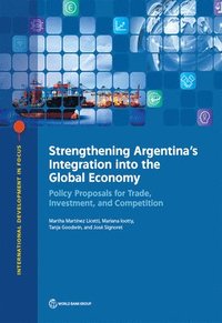 bokomslag Strengthening Argentina's integration into the global economy