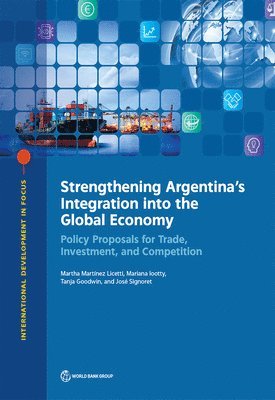 bokomslag Strengthening Argentina's Integration Into the Global Economy