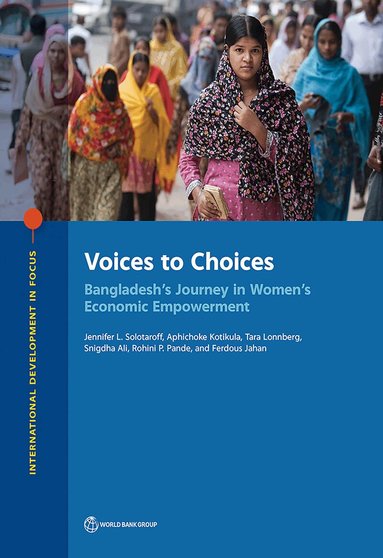 Jennifer L. Solotaroff, Rohini P. Pande, Aphichoke Kotikula, Tara Lonnberg, Snigdha Ali, Ferdous Jahan - Voices to Choices, Häftad