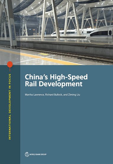 Martha Lawrence, Richard Bullock, Ziming Liu - China's High-Speed Rail Development, Häftad