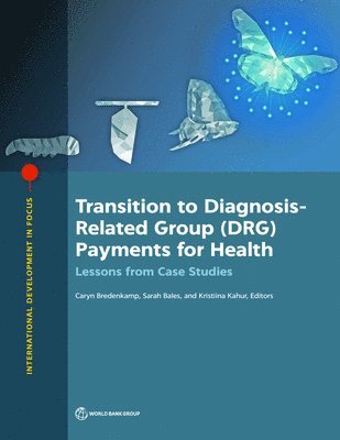 bokomslag Transition to Diagnosis-Related Group (DRG) Payments for Health