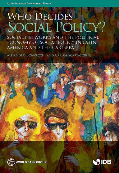 Alejandro Bonvecchi, Carlos Scartascini, World Bank - Who Decides on Social Policy?, Häftad
