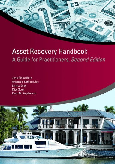Jean Pierre Brun, Larissa Gray, Clive Scott, Kevin M. Stephenson, Anastasia Sotiropoulou, The World Bank - Asset Recovery Handbook, Häftad