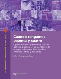 bokomslag Cuando Tengamos Sesenta Y Cuatro En América Latina Y El Caribe